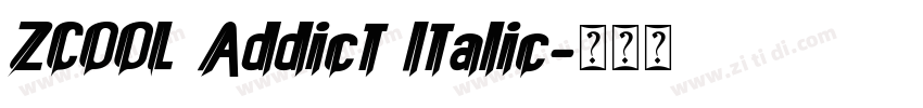 ZCOOL Addict Italic字体转换